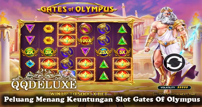 Peluang Menang Keuntungan Slot Gates Of Olympus