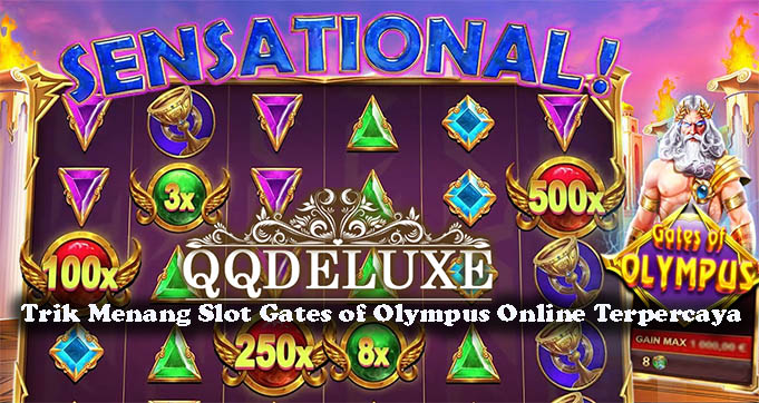 Trik Menang Slot Gates of Olympus Online Terpercaya